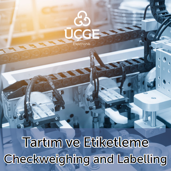 checkweigher labeling - automatic weighing labeling - Solutions - ÜÇGE Elektronik